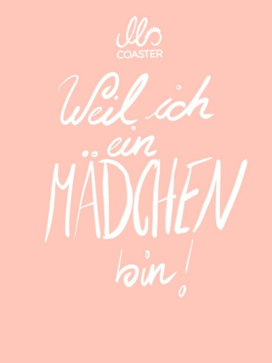 Weil ich ein Mädchen bin